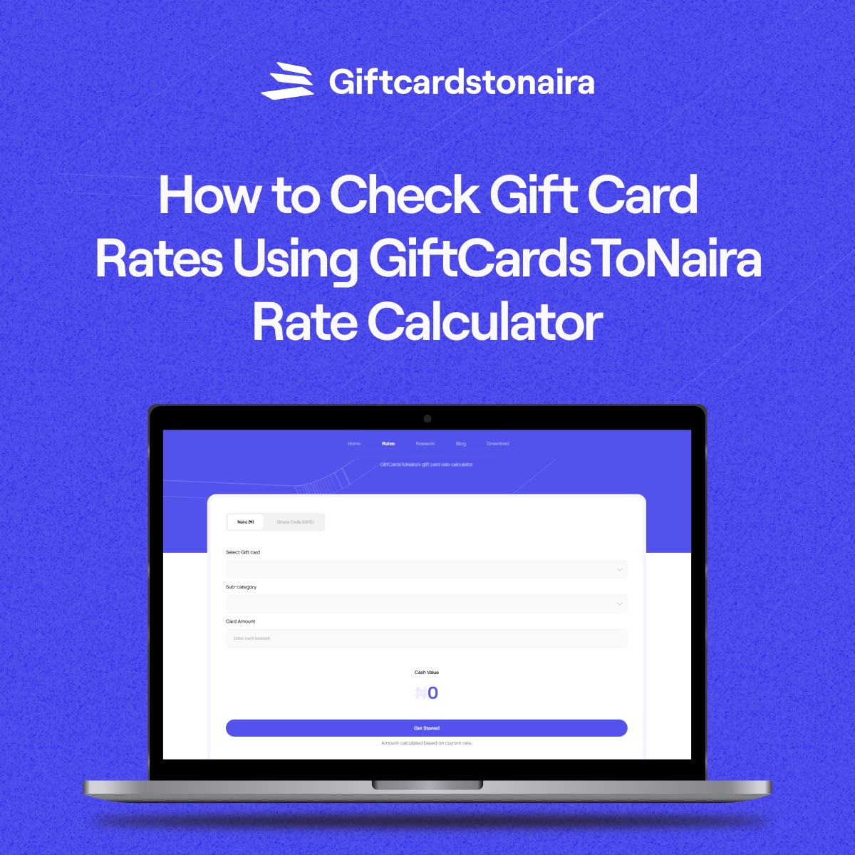 Check Gift Card Rates using GiftcardstoNaira Rate Calculator