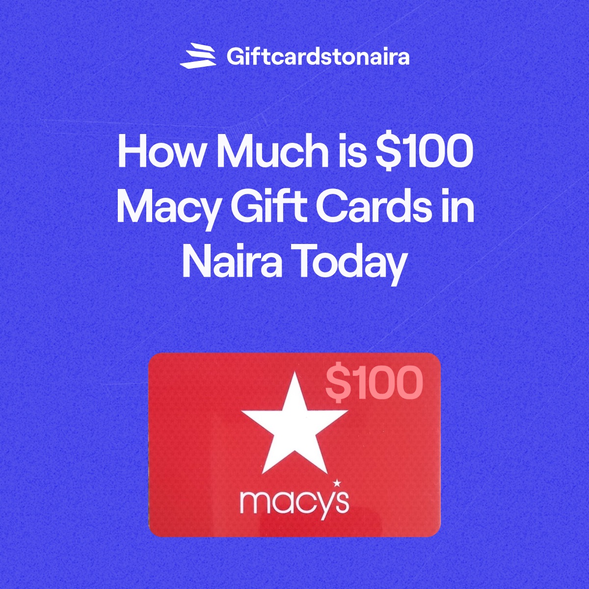 How much is $100 Macy Gift Cards in Naira