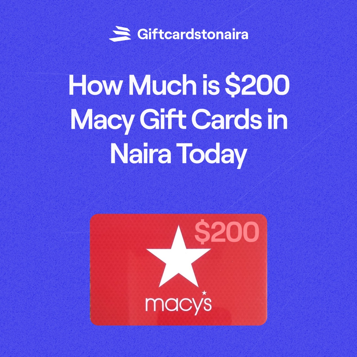 How Much is $200 Macy Gift Cards in Naira